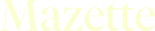 Mazette